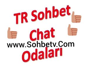 Tr Sohbet Chat Odaları – Sohbetv.Com